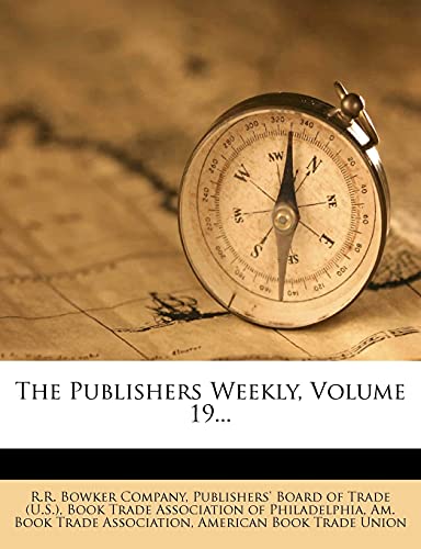 9781277354782: The Publishers Weekly, Volume 19...