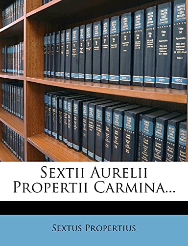 9781277614091: Sextii Aurelii Propertii Carmina...