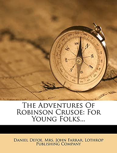 The Adventures of Robinson Crusoe: For Young Folks... (9781277700268) by Defoe, Daniel