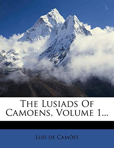 9781277978544: The Lusiads Of Camoens, Volume 1...