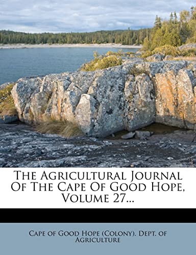 9781277988413: The Agricultural Journal Of The Cape Of Good Hope, Volume 27...