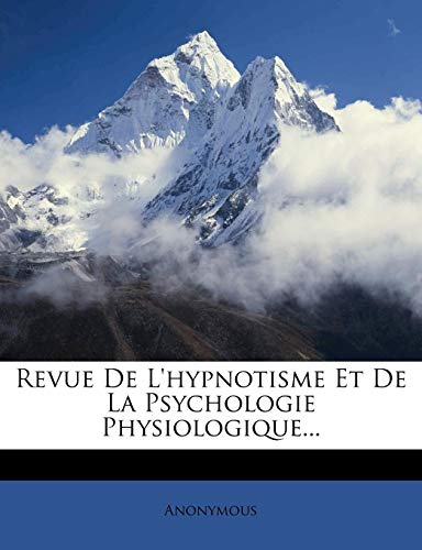 9781278147826: Revue De L'hypnotisme Et De La Psychologie Physiologique...