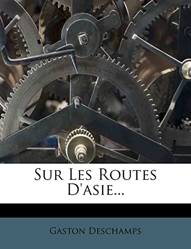 9781278410159: Sur Les Routes D'asie...