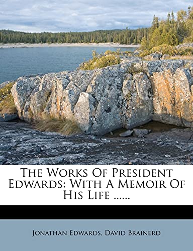 9781278453781: The Works Of President Edwards: With A Memoir Of His Life ......