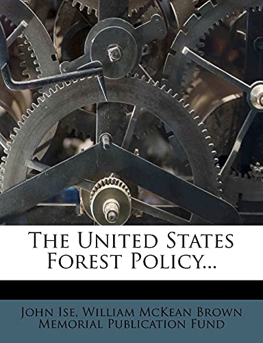 9781278544731: The United States Forest Policy...