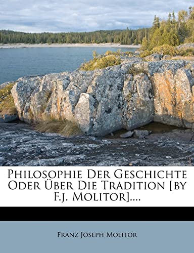 Stock image for Philosophie der Geschichte oder ber die Tradition. for sale by Buchpark
