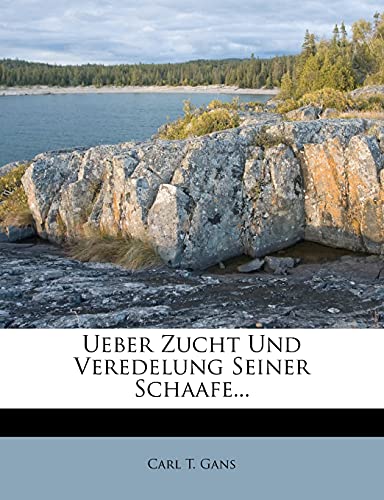 Stock image for Ueber Zucht Und Veredelung Seiner Schaafe. (English and German Edition) for sale by Ebooksweb