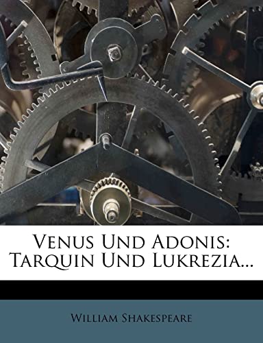 9781278733869: Venus und Adonis: Tarquin und Lukrezia.