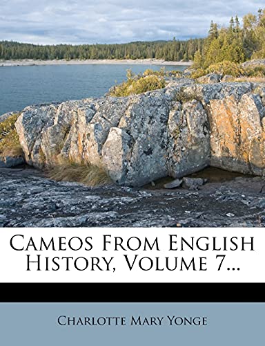 Cameos From English History, Volume 7... (9781278883137) by Yonge, Charlotte Mary
