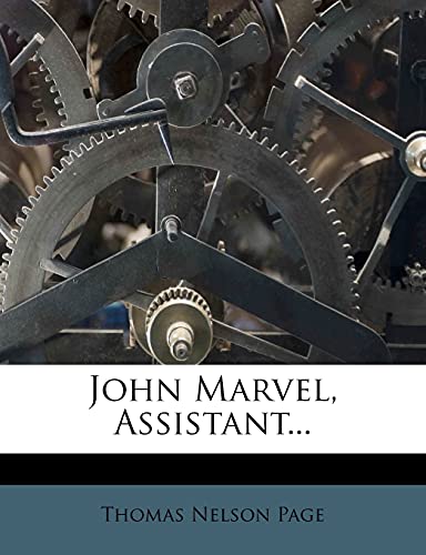 John Marvel, Assistant... (9781279138632) by Page, Thomas Nelson