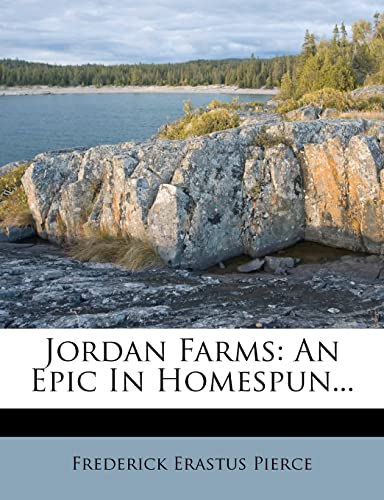 9781279138953: Jordan Farms: An Epic in Homespun...