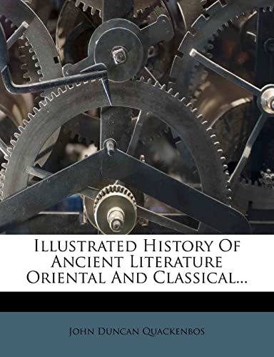 9781279514320: Illustrated History Of Ancient Literature Oriental And Classical...