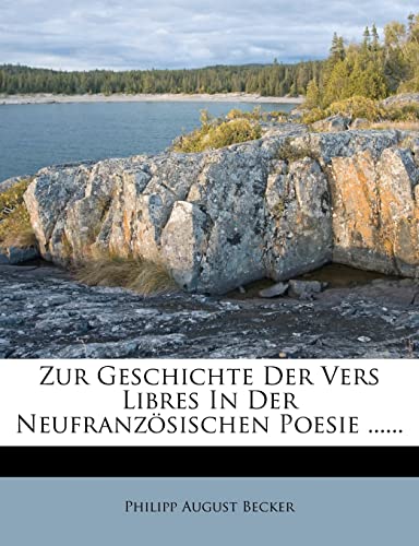 9781279577905: Zur Geschichte Der Vers Libres in Der Neufranzosischen Poesie ......