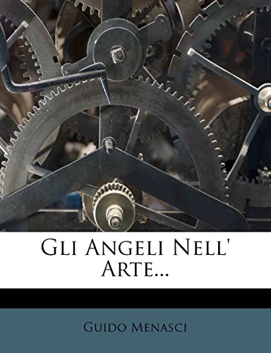 Gli Angeli Nell' Arte... (English and Italian Edition) (9781279628805) by Menasci, Guido