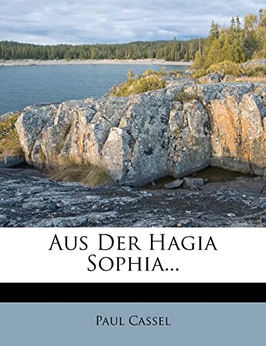 Aus Der Hagia Sophia... (English and German Edition) (9781279749166) by Cassel, Paul