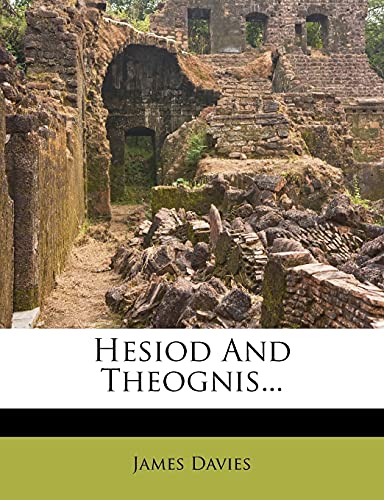 Hesiod And Theognis... (9781279846520) by Davies, James