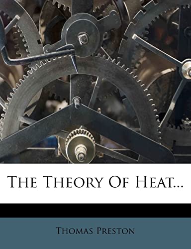 The Theory Of Heat... (9781279909812) by Preston, Thomas