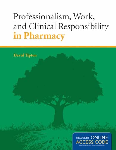 Stock image for Professionalism, Work, and Clinical Responsibility in Pharmacy for sale by Better World Books