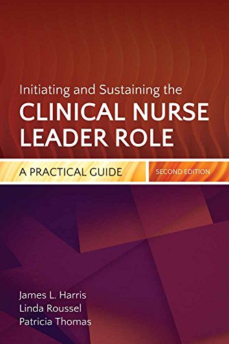 Stock image for Initiating and Sustaining the Clinical Nurse Leader Role: A Practical Guide for sale by HPB-Red