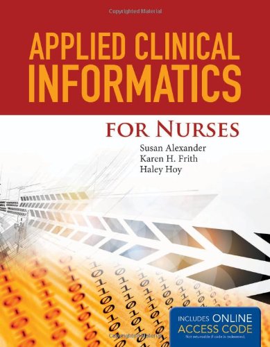 Beispielbild fr Applied Clinical Informatics for Nurses zum Verkauf von ThriftBooks-Atlanta