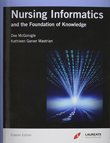 Imagen de archivo de Nursing Informatics : And the Foundations of Knowledge a la venta por Better World Books