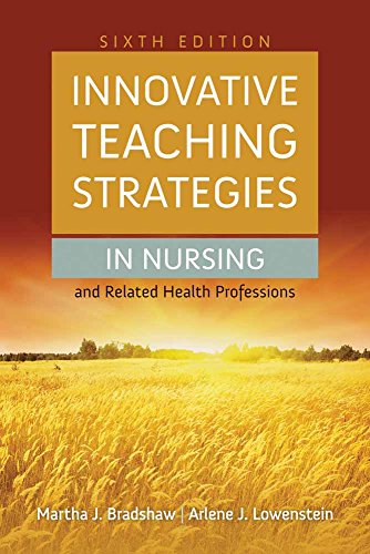 Beispielbild fr Innovative Teaching Strategies in Nursing and Related Health Professions (Bradshaw, Innovative Teaching Strategies in Nursing and Related Health Professions) zum Verkauf von Ergodebooks