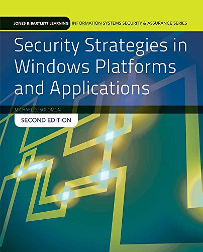 Security Strategies in Windows Platforms and Applications (Jones & Bartlett Learning Information Systems Security & Assurance Series) (9781284031652) by Solomon, Michael G.