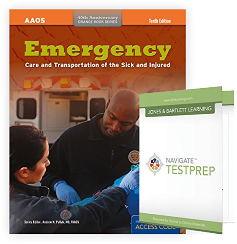 Beispielbild fr Emergency Care and Transportation of the Sick and Injured, Tenth Edition + Navigate Testprep: EMT zum Verkauf von Better World Books