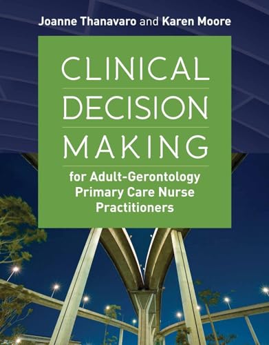 Stock image for Clinical Decision Making for Adult-Gerontology Primary Care Nurse Practitioners for sale by HPB-Red