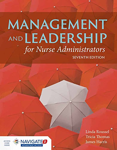 Stock image for Management and Leadership for Nurse Administrators: Navigate 2 Advantage Access for sale by SecondSale