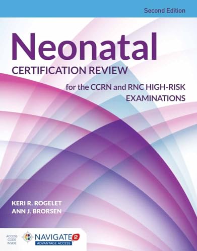 Stock image for Neonatal Certification Review for the CCRN and RNC High-Risk Examinations for sale by GoldenWavesOfBooks