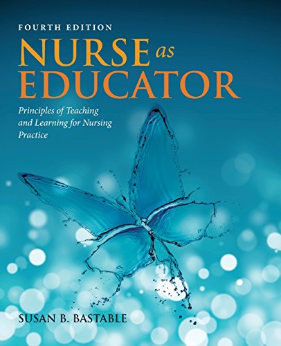 Beispielbild fr Nurse As Educator : Principles of Teaching and Learning for Nursing Practice zum Verkauf von Better World Books