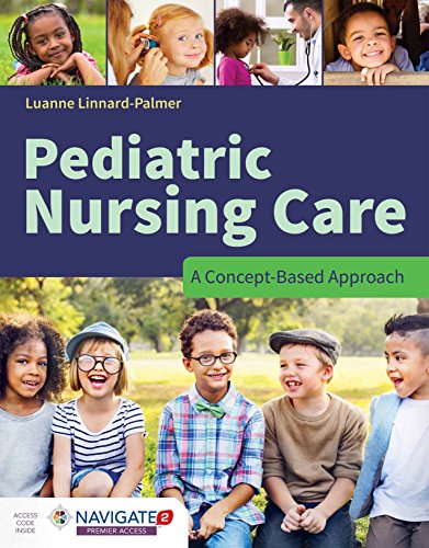 Stock image for Pediatric Nursing Care: A Concept-Based Approach: A Concept-Based Approach for sale by Indiana Book Company