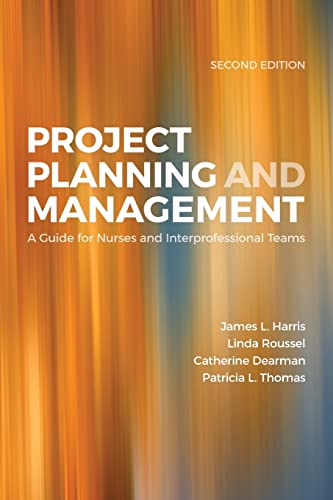Stock image for Project Planning and Management: A Guide for Nurses and Interprofes for sale by Hawking Books