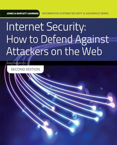 Beispielbild fr Internet Security: How to Defend Against Attackers on the Web: How to Defend Against Attackers on the Web (Jones & Bartlett Learning Information Systems Security & Assurance) zum Verkauf von BooksRun