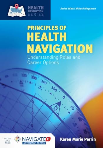 Stock image for Principles of Health Navigation: Understanding Roles and Career Options: Understanding Roles and Career Options for sale by Bulk Book Warehouse