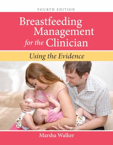 9781284091045: BREASTFEEDING MANAGEMENT FOR THE CLINICIAN 4E: Using the Evidence