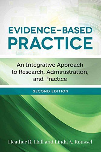 Imagen de archivo de Evidence-Based Practice: An Integrative Approach to Research, Administration, and Practice a la venta por ThriftBooks-Atlanta