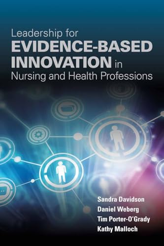 Imagen de archivo de Leadership for Evidence-Based Innovation in Nursing and Health Professions a la venta por Orion Tech