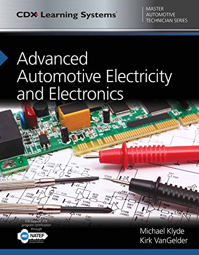 Stock image for Advanced Automotive Electricity and Electronics: CDX Master Automotive Technician Series (Cdx Learning Systems Master Automotive Technician) for sale by Textbooks_Source