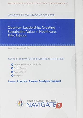 Stock image for Navigate 2 Advantage Access For Quantum Leadership Creating Sustainable Value In Health Care for sale by One Planet Books