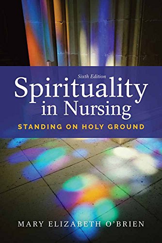Stock image for Spirituality in Nursing: Standing on Holy Ground for sale by BooksRun