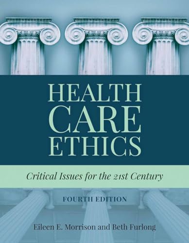 9781284124910: Health Care Ethics: Critical Issues for the 21st Century