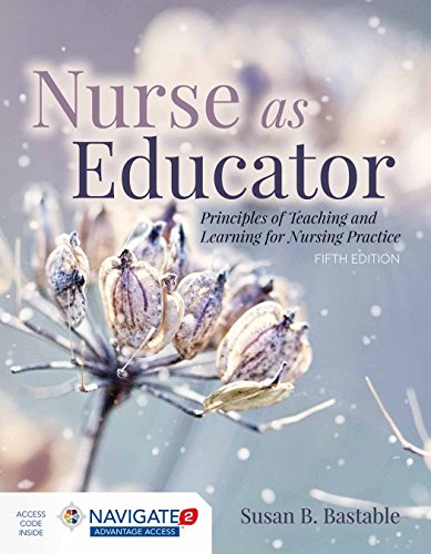 Beispielbild fr Nurse as Educator: Principles of Teaching and Learning for Nursing Practice zum Verkauf von BooksRun