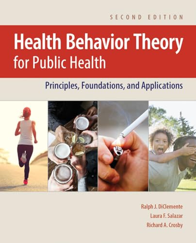 9781284129885: Health Behavior Theory for Public Health: Principles, Foundations, and Applications