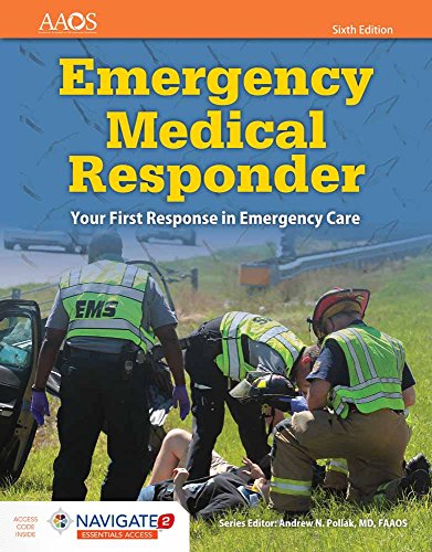 Stock image for Emergency Medical Responder: Your First Response in Emergency Care Includes Navigate 2 Essentials Access: Your First Response in Emergency Care . (American Academy of Orthopaedic Surgeons) for sale by ZBK Books