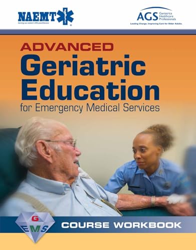 Stock image for Advanced Geriatric Education for Emergency Medical Services: Course Workbook for sale by Revaluation Books
