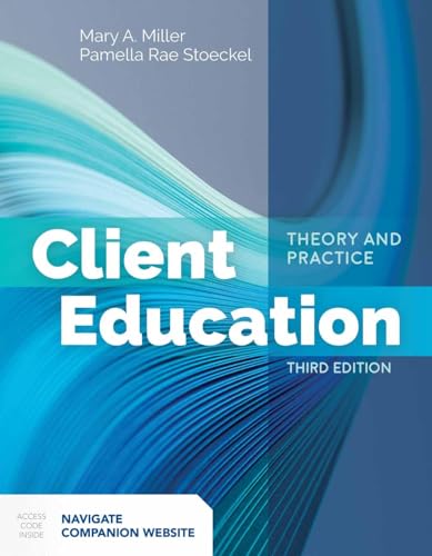 Imagen de archivo de Client Education: Theory and Practice: Theory and Practice a la venta por ThriftBooks-Dallas