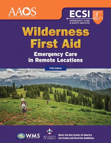 9781284147681: Wilderness First Aid: Emergency Care in Remote Locations: Emergency Care in Remote Locations