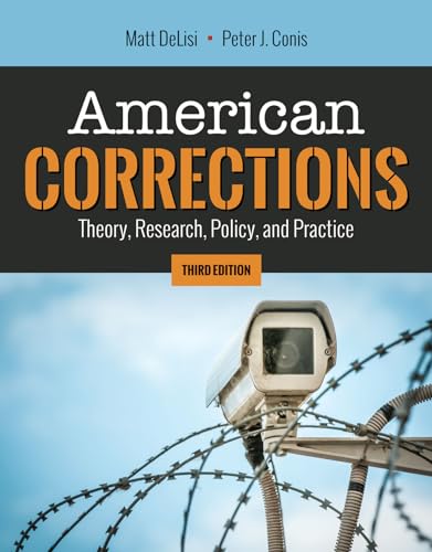 Stock image for American Corrections: Theory, Research, Policy, and Practice: Theory, Research, Policy, and Practice for sale by BooksRun
